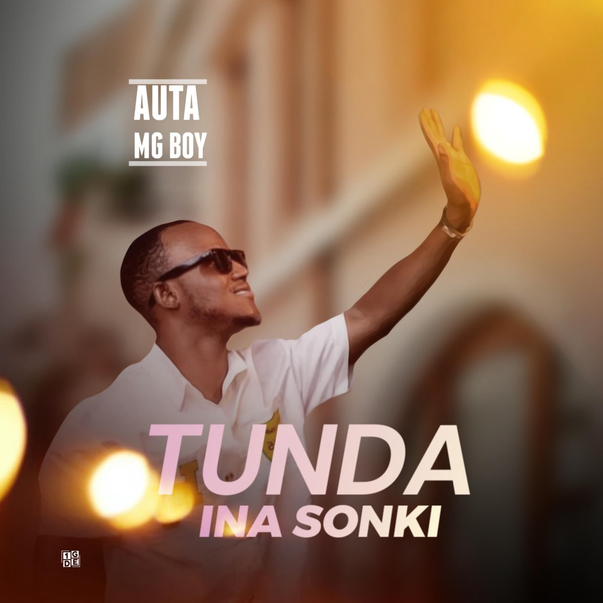 Auta Mg Boy - Tunda Ina Sonki Official Download Audio