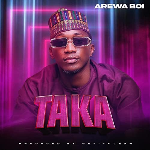 Arewa Boi - Taka Mp3 Download