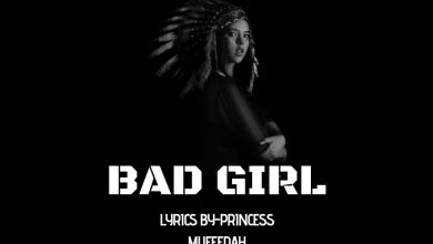 Princess Mufeedah - Bad Girl Mp3 Download