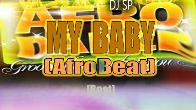 [Freebeat] Dj SP - My Baby AfroBeat