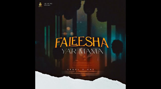 Abdul D One - Faleesha Yar Mama Official Download