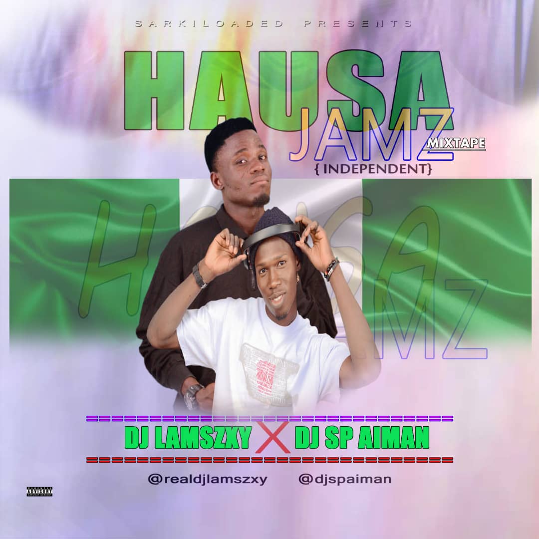 Dj LaMszXy - Hausa Jamz Mixtape Ft. Dj SP Mp3 Download Official