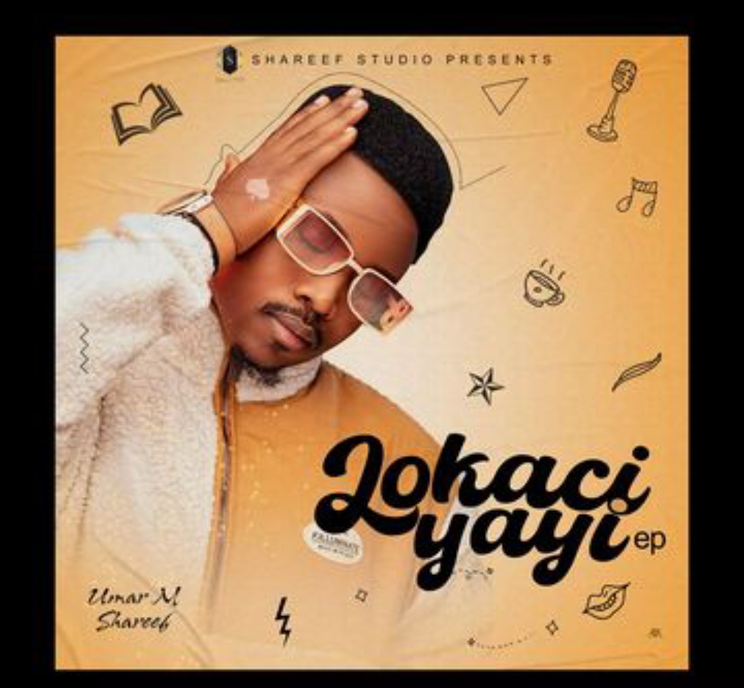 Album: Umar M Shareef - Lokaci Yayi EP