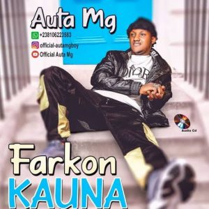 Auta Mg Boy - Farkon Kauna Official Download Audio