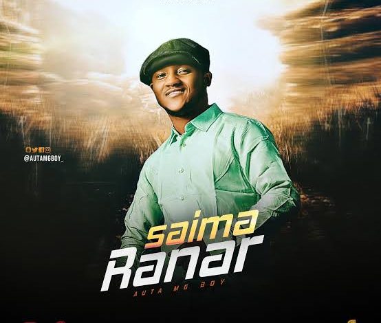Auta MG Boy - Saima Ranar Mp3 Download