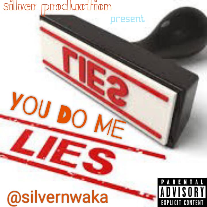 Silvern Waka - You Do Me Lie Mp3 Download