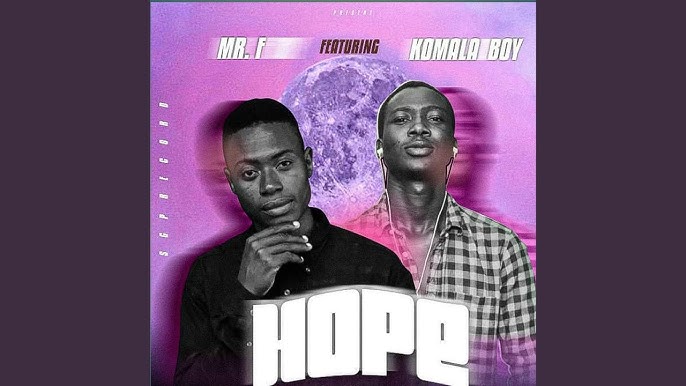 Mr. F - Hope Ft. Komala Boy Mp3 Download