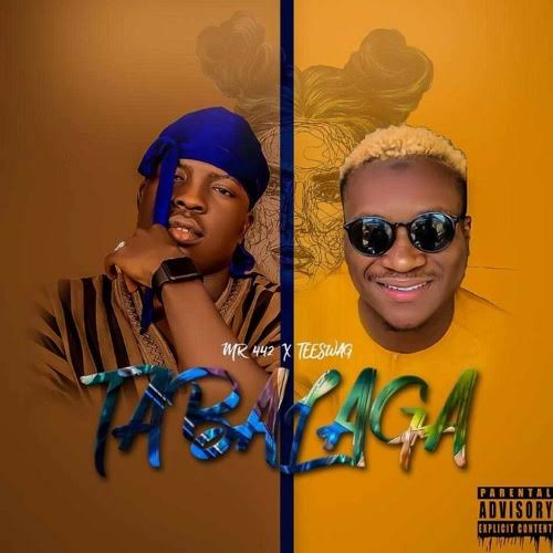 Mr442 - Tabalaga Ft. Teeswag Mp3 Download