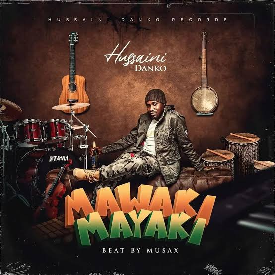 Hussaini Danko - Mawaki Mayaki Official Download Audio