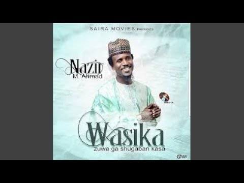 Nazir M Ahmad - Wasika Zuwa Ga Shugaban Kasa Official Download Audio