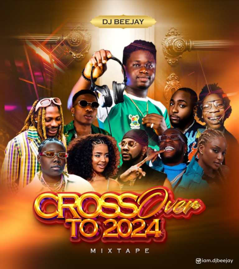 MIXTAPE: Dj Beejay - Crossover To 2024 Official Download Mp3