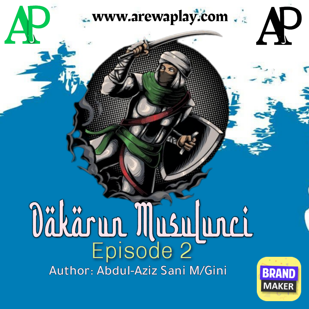Dakarun Musulunci - Episode 2 Hausa Novel