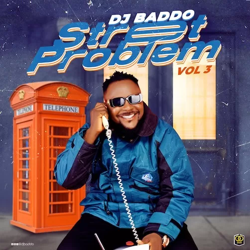 DJ Baddo – Street Problem Mix Vol 3 Official Download Mixtape