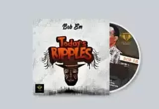 [Music + Video] Bob Em – Today’s Ripples (Johnie Worker) Official Download