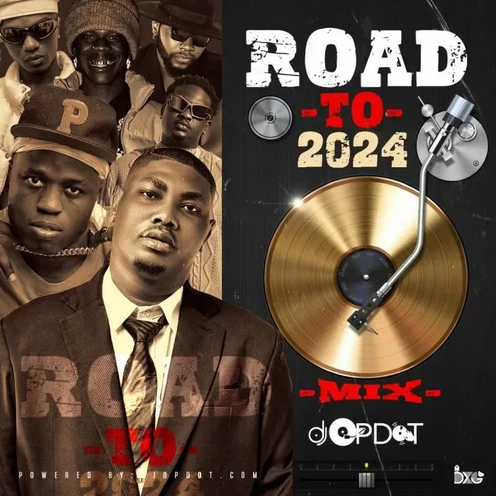 DJ OP Dot – Road To 2024 Mix