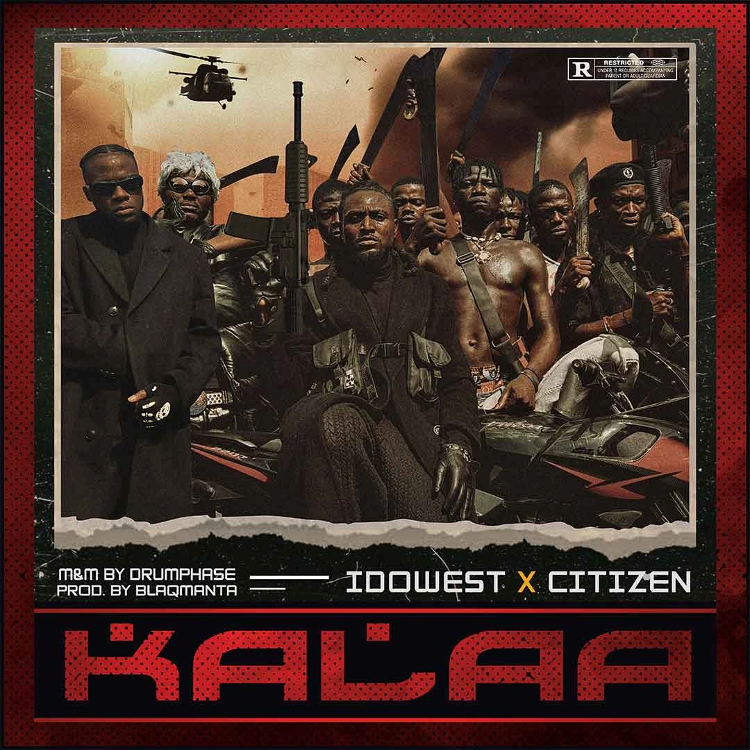 Idowest – Kalaa ft. Citizen Mp3 Download Audio.