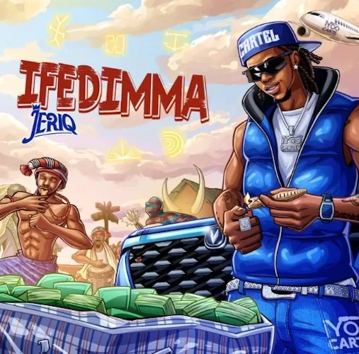 JeriQ - Ifedinma Official Download Audio