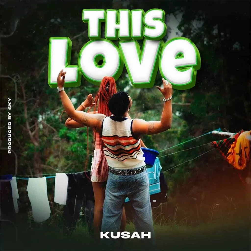 Kusah - This Love Official Download Audio