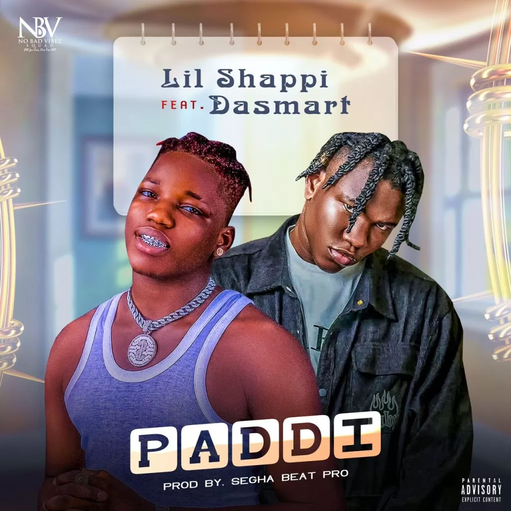 Lil Shappi ft. Dasmart Paddi Mp3 Download Audio