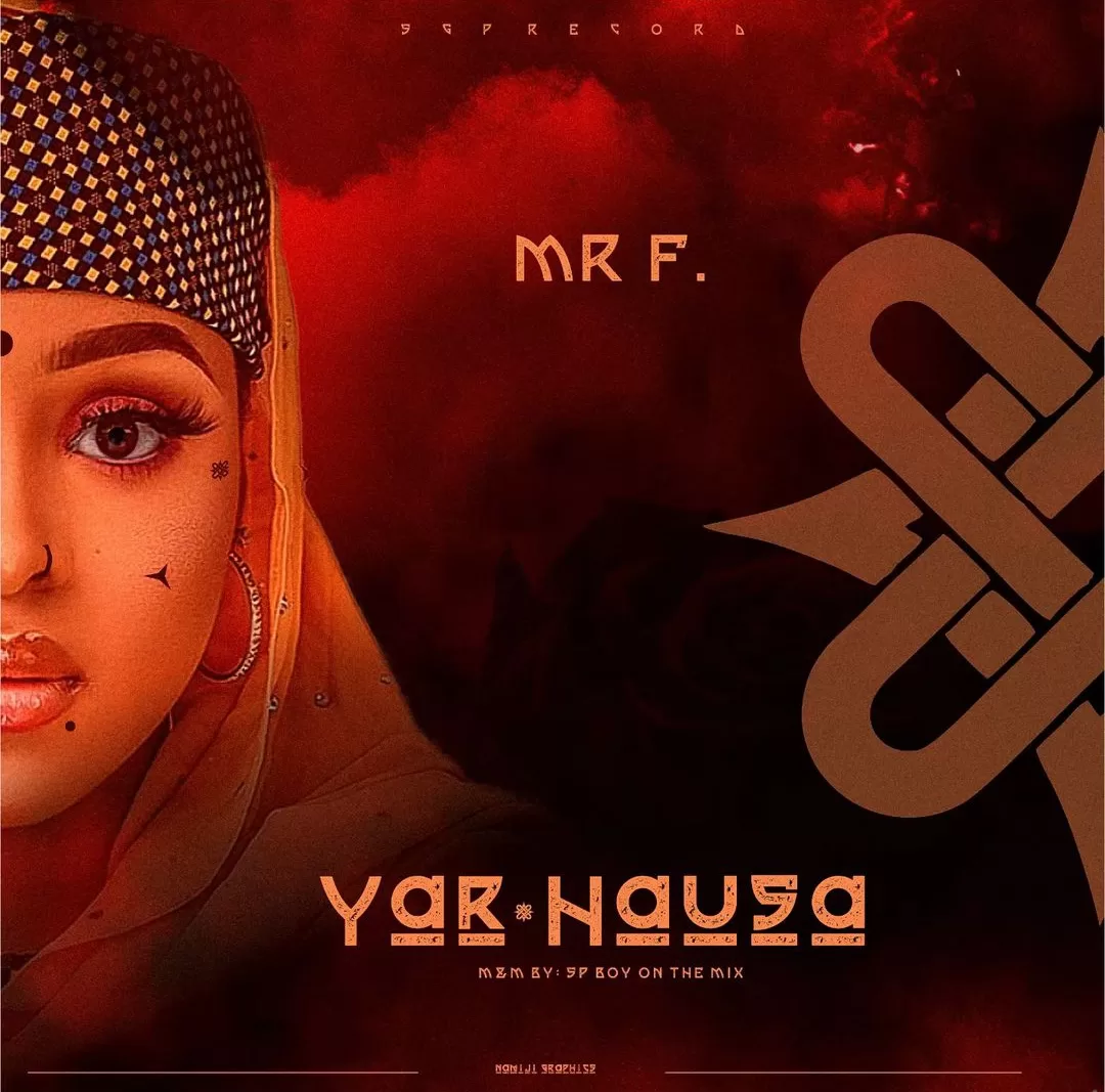 Mr. F - Yar Hausa Official Download Mp3