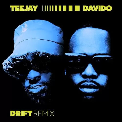 Teejay & Davido Drift (Remix) Mp3 Download Audio