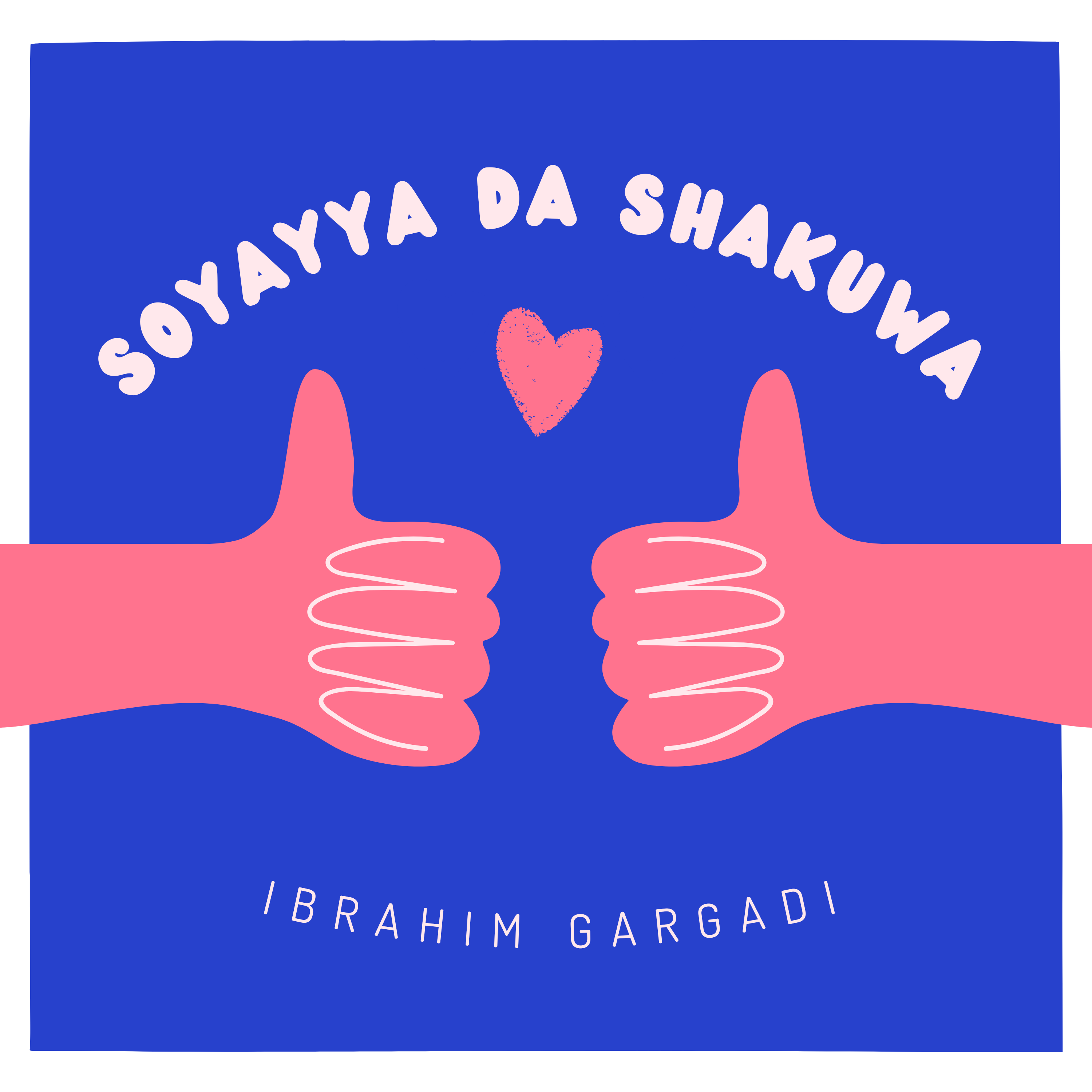 Ibrahim Gargadi - Soyayya Da Shakuwa Official Download Mp3