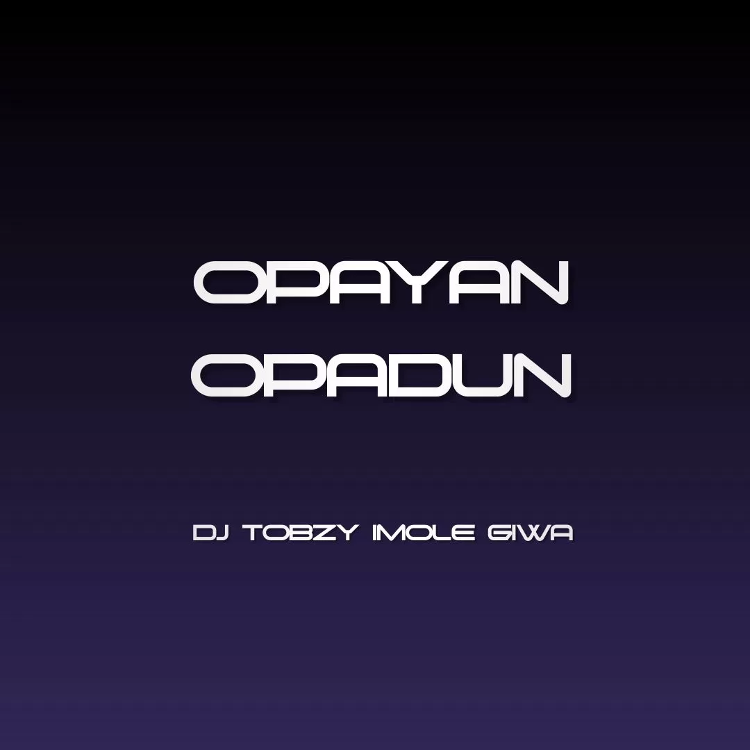 Dj Tobzy Imole Giwa - Opayan Opadun Beat Official Download Mp3