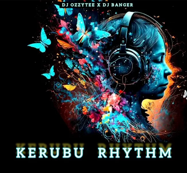 Dj Ozzytee Ft. Dj Banger - Kerubu Rhythm Beat Official Download Mp3