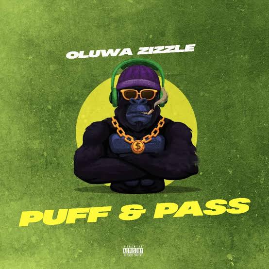 Oluwa Zizzle - Puff & Pass Mp3 Download