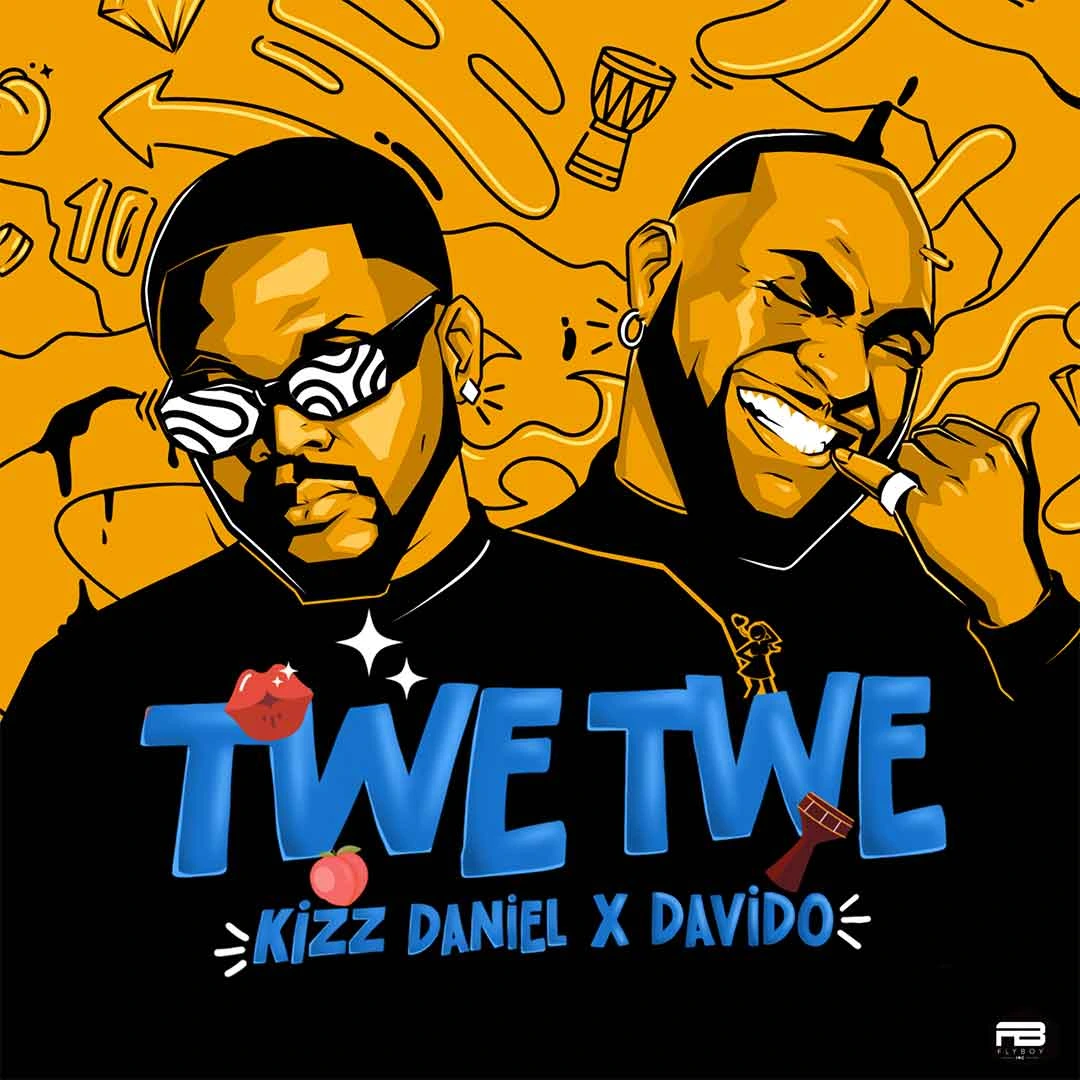 Kizz Daniel - Twe Twe Remix Ft. Davido Official Download Mp3