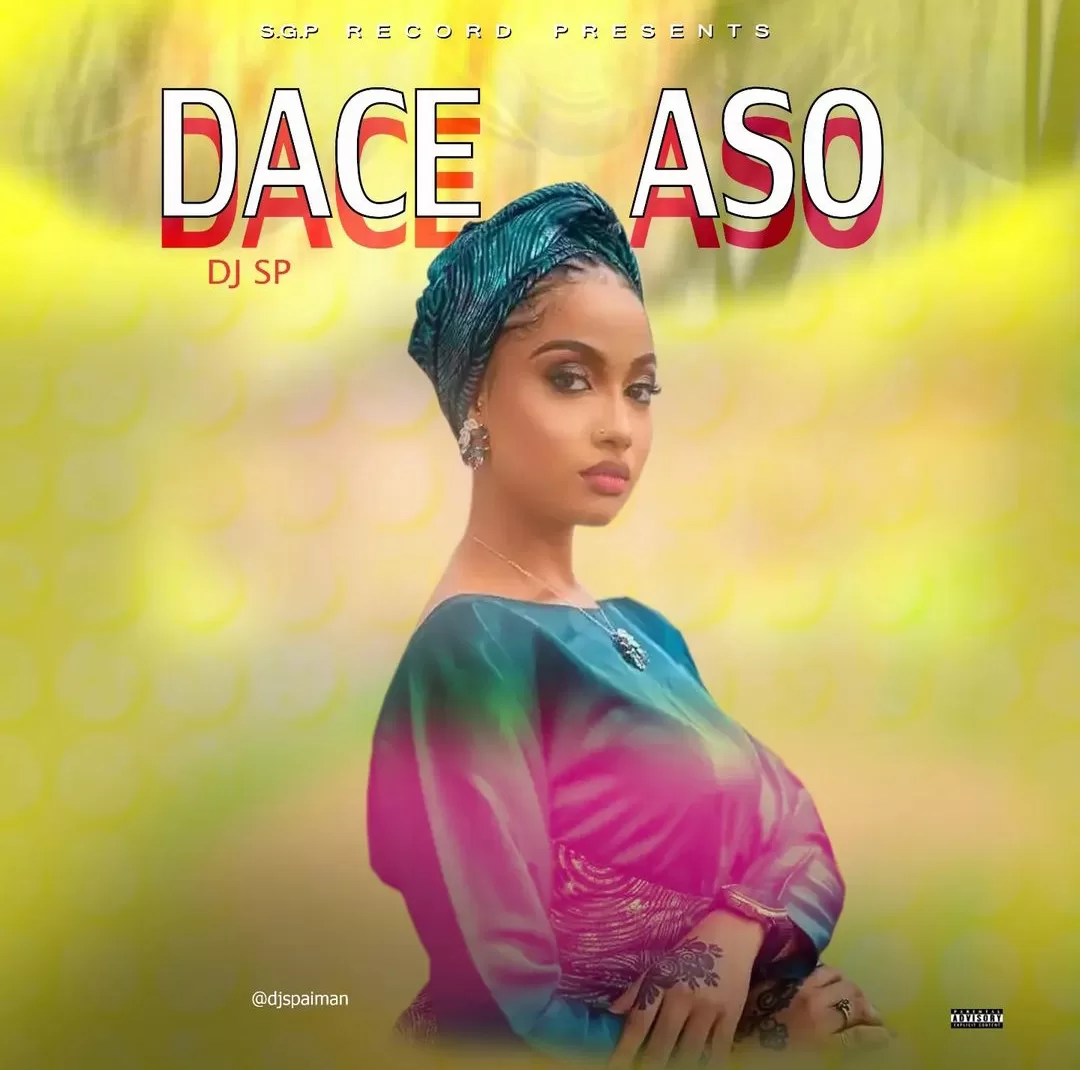 Dj SP - Dace Aso Official Download Mp3
