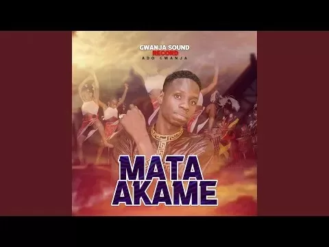 Ado Gwanja - Mata Akame
