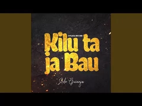 Ado Gwanja – Kilu Taja Bau Mp3 Download