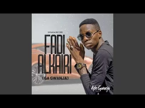 Ado Gwanja - Fadi Alkhairi Mp3 Download