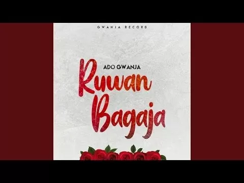 Ado Gwanja – Ruwan Bagaja Official Mp3 Download