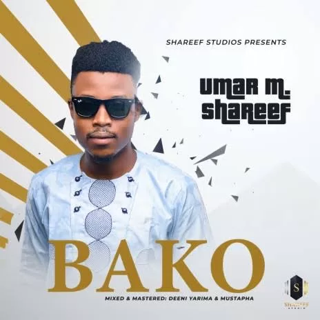 Umar M Shareef - Bako Official Download Audio