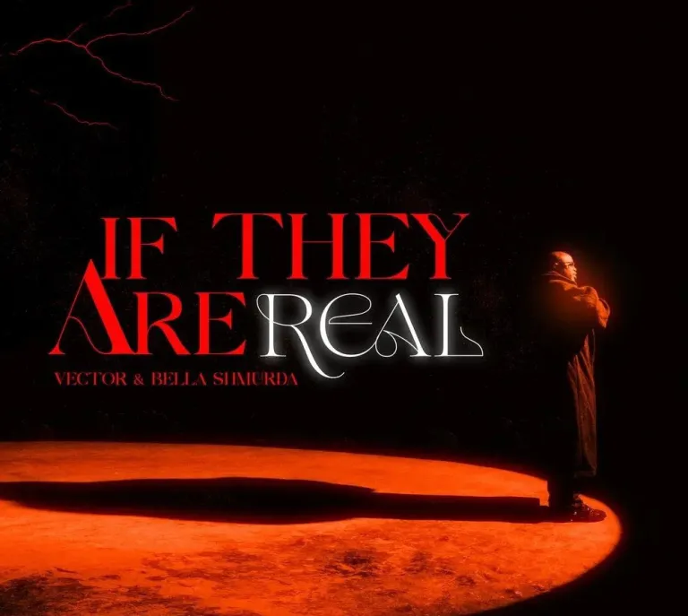 Vector - If They Are Real Ft. Bella Shmurda Official Download Mp3