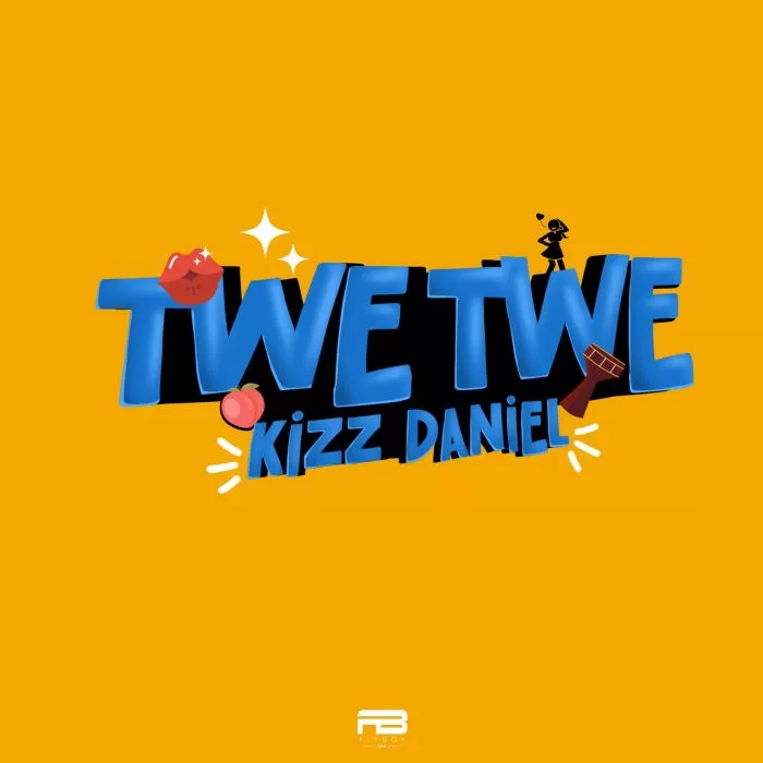 Kizz Daniel - Twe Twe Official Download Mp3