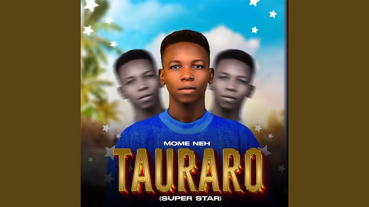 Mome Neh - Tauraro (Superstar) Official Download Mp3
