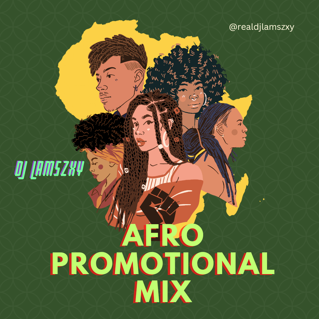 MIXTAPE: Dj LaMszXy - Afro Promotional Mix 2024 Official Download