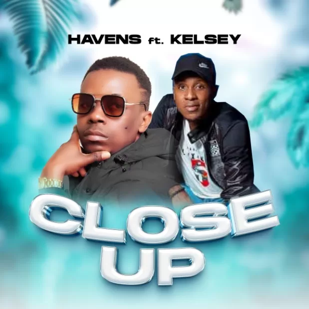 Havens - Close Up Ft. Kelsey Mp3 Download