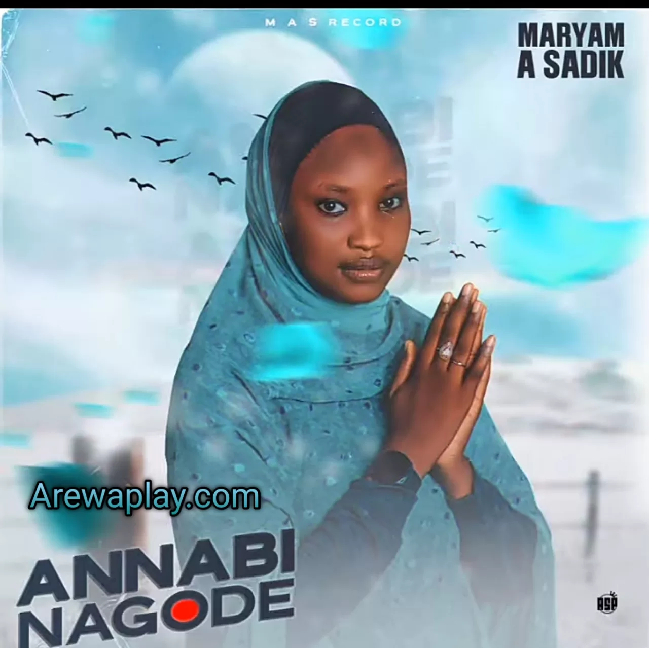 Maryam A Sadiq – Annabi Nagode Mp3 Download