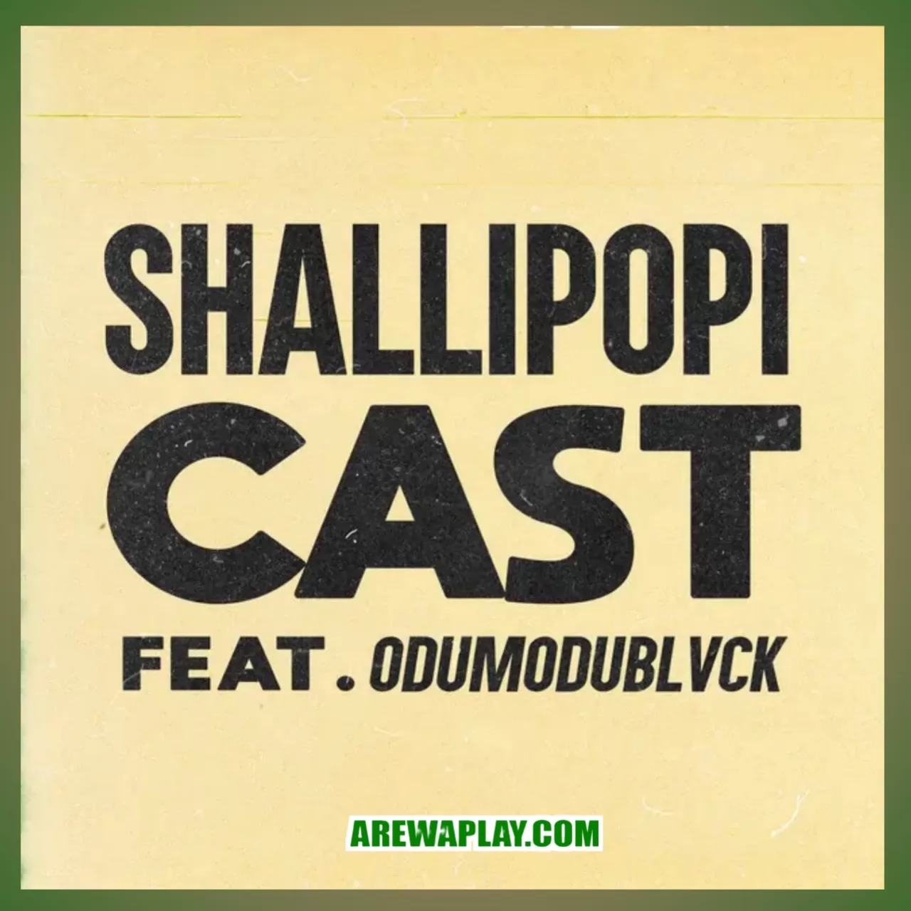 Shallipopi - Cast Ft. Odumodublvck Mp3 Download