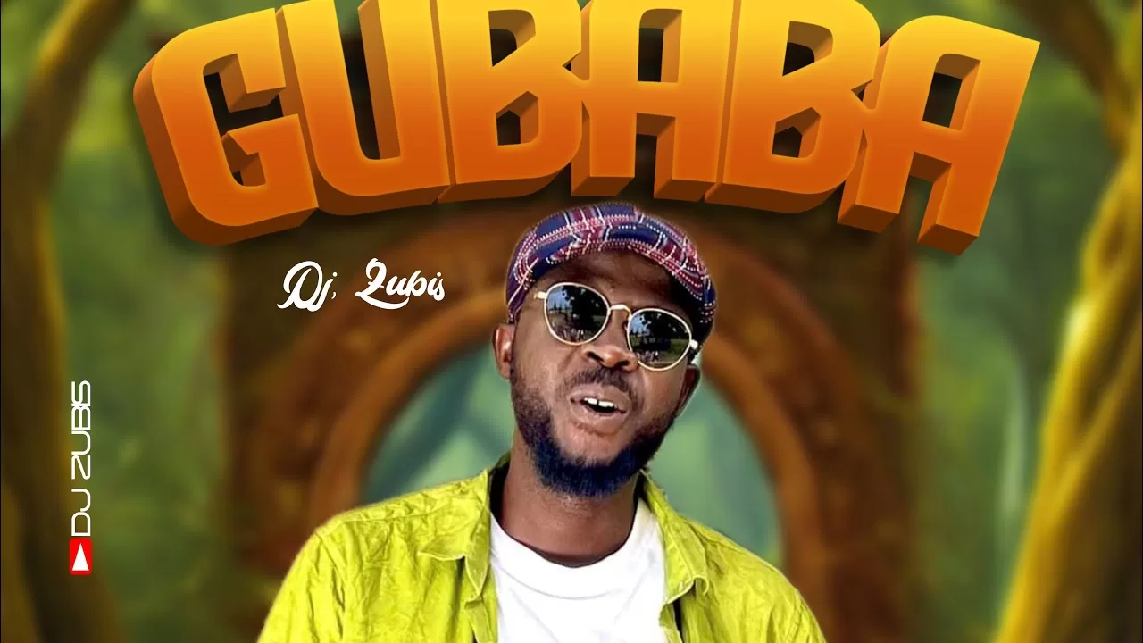 DJ Zubis - Gubaba Mp3 Download Video 
