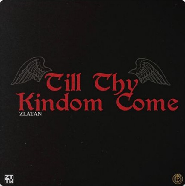 Zlatan - Till Thy Kingdom Come Mp3 Download