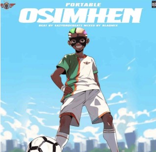 Portable - Osimhen Mp3 Download