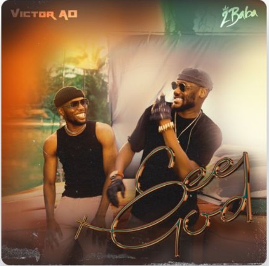 Victor AD - See God Ft. 2Baba Mp3 Download