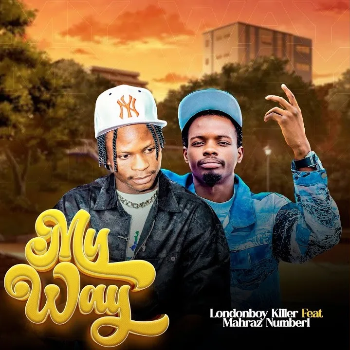 Londonboykiller Ft. Mahraz Number 1 – My Way