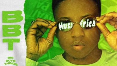 Musa Africa – Big Boys Things (BBT) Mp3 Download