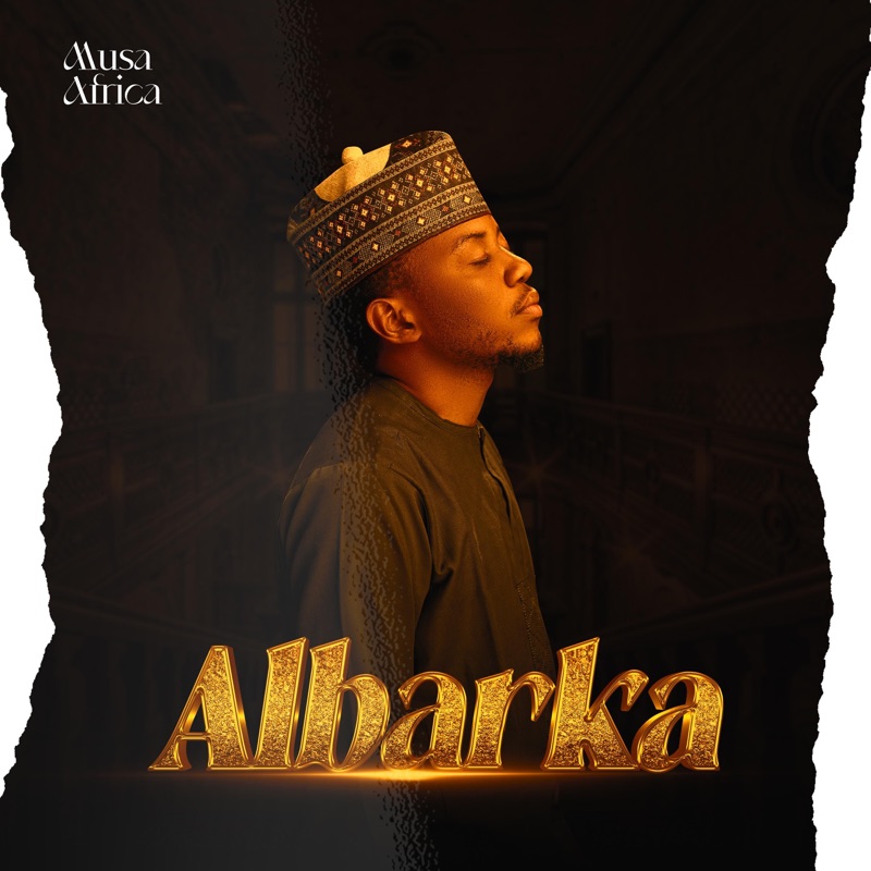 Musa Africa – Albarka Mp3 Download